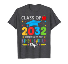 Ladda upp bild till gallerivisning, Class Of 2032 Kindergarten First Day Of School Shirt 153721
