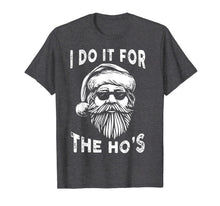 Ladda upp bild till gallerivisning, Funny shirts V-neck Tank top Hoodie sweatshirt usa uk au ca gifts for I Do It For The Hos Funny Christmas Santa Cool Sun Glasses T-Shirt 1013182
