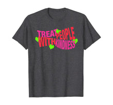 Ladda upp bild till gallerivisning, Treat People With Kindness Gift T-Shirt-171494
