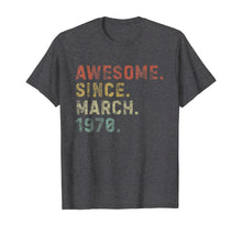 Ladda upp bild till gallerivisning, Awesome Since March 1970 50th Birthday Gifts 50 Years Old TShirt133909
