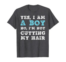 Ladda upp bild till gallerivisning, Yes, I Am A Boy. No, I'm Not Cutting My Hair TShirt512031
