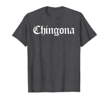 Ladda upp bild till gallerivisning, Funny shirts V-neck Tank top Hoodie sweatshirt usa uk au ca gifts for Womens Chingona Tshirt Mexican Hispanic Latina Boriqua Chola 2505778
