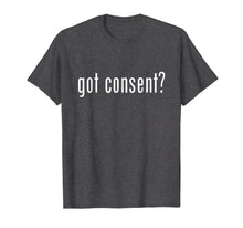 Ladda upp bild till gallerivisning, Funny shirts V-neck Tank top Hoodie sweatshirt usa uk au ca gifts for Feminist T Shirt - Got Consent? Empowered Women's Tee 2155473
