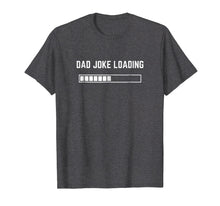 Ladda upp bild till gallerivisning, Funny shirts V-neck Tank top Hoodie sweatshirt usa uk au ca gifts for Dad Joke Loading T-Shirt 2293451
