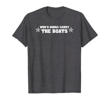 Ladda upp bild till gallerivisning, Funny shirts V-neck Tank top Hoodie sweatshirt usa uk au ca gifts for Who's gonna carry the boats! Goggins Military Motivation 1184516
