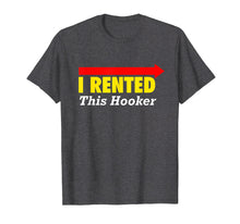 Ladda upp bild till gallerivisning, Funny shirts V-neck Tank top Hoodie sweatshirt usa uk au ca gifts for Mens CLASSY I Rented This Hooker T Shirt 1241374
