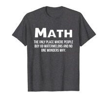 Ladda upp bild till gallerivisning, Funny shirts V-neck Tank top Hoodie sweatshirt usa uk au ca gifts for Math The Only Place Where No One Asks Why Funny Joke Teacher 2086111
