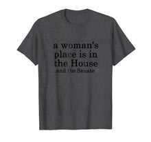 Ladda upp bild till gallerivisning, Funny shirts V-neck Tank top Hoodie sweatshirt usa uk au ca gifts for a woman's place is in the house and the senate t-shirt 1894504

