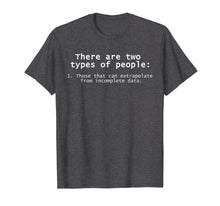 Ladda upp bild till gallerivisning, Funny shirts V-neck Tank top Hoodie sweatshirt usa uk au ca gifts for There Are Two Types Of People Science Data T-Shirt 2118282
