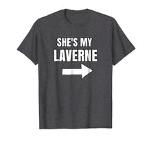 Ladda upp bild till gallerivisning, Funny shirts V-neck Tank top Hoodie sweatshirt usa uk au ca gifts for She's My Laverne Shirt Matching Best Friends Shirt 1975805
