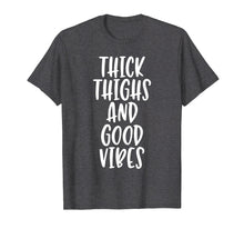 Ladda upp bild till gallerivisning, Funny shirts V-neck Tank top Hoodie sweatshirt usa uk au ca gifts for Thick Thighs And Good Vibes - Funny Quote T-Shirt 2023914
