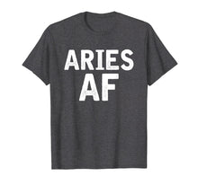 Ladda upp bild till gallerivisning, Funny shirts V-neck Tank top Hoodie sweatshirt usa uk au ca gifts for Aries AF Zodiac Birthday T-shirt Gifts 1675707
