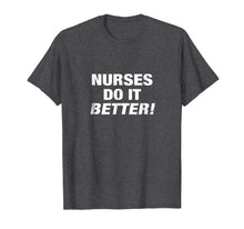Ladda upp bild till gallerivisning, Funny shirts V-neck Tank top Hoodie sweatshirt usa uk au ca gifts for EXCLUSIVE NURSE T-SHIRT - NURSES DO IT BETTER 816956
