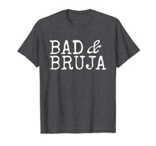 Ladda upp bild till gallerivisning, Funny shirts V-neck Tank top Hoodie sweatshirt usa uk au ca gifts for Bad and Bruja Shirt Bad Bruja Gift 2069856

