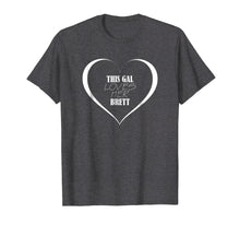 Ladda upp bild till gallerivisning, Funny shirts V-neck Tank top Hoodie sweatshirt usa uk au ca gifts for This Gal Loves Her BRETT T-Shirt Cute BRETT Shirt 2270421
