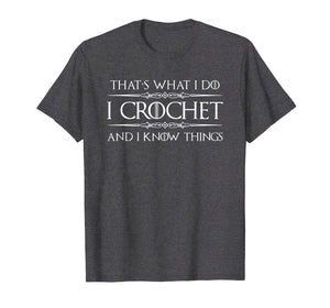 Crochet Gifts For Crocheter - Funny I Crochet & Know Things