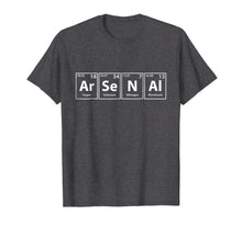 Ladda upp bild till gallerivisning, Funny shirts V-neck Tank top Hoodie sweatshirt usa uk au ca gifts for Arsenal (Ar-Se-N-Al) Periodic Table Elements Shirt 1431027
