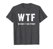 Ladda upp bild till gallerivisning, Funny shirts V-neck Tank top Hoodie sweatshirt usa uk au ca gifts for Funny WTF - Where's The Food Shirt 2094100

