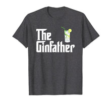 Ladda upp bild till gallerivisning, Funny shirts V-neck Tank top Hoodie sweatshirt usa uk au ca gifts for The Gin Father Shirt Funny Gin And Tonic Gifts 424727
