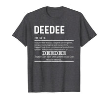 Ladda upp bild till gallerivisning, Funny shirts V-neck Tank top Hoodie sweatshirt usa uk au ca gifts for Funny DeeDee Definition Grandma Mother Day Gifts T-Shirt 1971645
