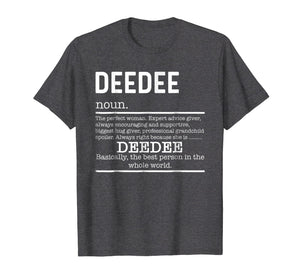 Funny shirts V-neck Tank top Hoodie sweatshirt usa uk au ca gifts for Funny DeeDee Definition Grandma Mother Day Gifts T-Shirt 1971645
