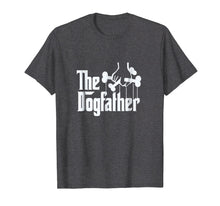 Ladda upp bild till gallerivisning, The Dogfather Shirt Dog Dad Fathers Day Gift Shirt Dog Lover
