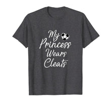 Ladda upp bild till gallerivisning, My Princess Wears Cleats Shirt Cute Soccer Girl Mom Shirt 813146
