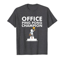 Ladda upp bild till gallerivisning, Funny shirts V-neck Tank top Hoodie sweatshirt usa uk au ca gifts for Office Ping Pong Champion and Table Tennis Shirts 2477190
