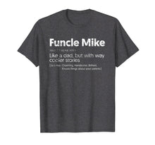 Ladda upp bild till gallerivisning, Funny shirts V-neck Tank top Hoodie sweatshirt usa uk au ca gifts for Funcle Mike | Uncle Mike, Michael T-Shirt 2146318
