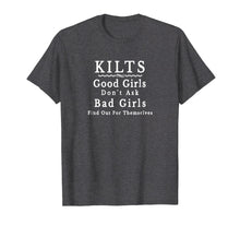 Ladda upp bild till gallerivisning, Funny shirts V-neck Tank top Hoodie sweatshirt usa uk au ca gifts for Funny Irish Or Scottish Kilts t Shirt Good Girls Don't Ask 2737043
