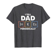 Ladda upp bild till gallerivisning, Mens I Tell Dad Jokes Periodically 1 T Shirt 47092
