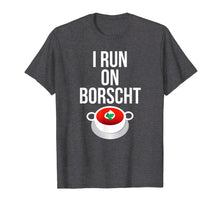 Ladda upp bild till gallerivisning, Funny shirts V-neck Tank top Hoodie sweatshirt usa uk au ca gifts for I Run On Borscht Funny Ukrainian Slavic T-shirt 1802721
