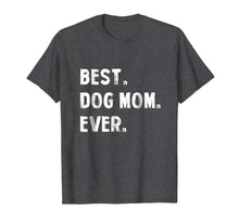 Ladda upp bild till gallerivisning, Funny shirts V-neck Tank top Hoodie sweatshirt usa uk au ca gifts for Best Dog Mom Ever Proud Dog Mom T Shirt 2045323
