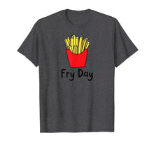 Ladda upp bild till gallerivisning, Funny shirts V-neck Tank top Hoodie sweatshirt usa uk au ca gifts for Fry Day Funny French Fries Friday Humor T-Shirt 2266243
