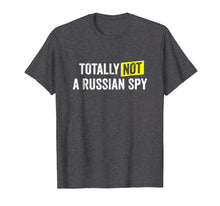 Ladda upp bild till gallerivisning, Funny shirts V-neck Tank top Hoodie sweatshirt usa uk au ca gifts for Totally Not a Russian Spy Sarcastic T-shirt (Dark) 278780

