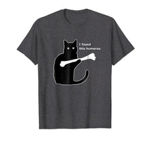 Ladda upp bild till gallerivisning, Funny shirts V-neck Tank top Hoodie sweatshirt usa uk au ca gifts for NEW Cat I Found This Humerus Funny Humor Graphic T-Shirt 1954067
