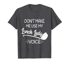 Ladda upp bild till gallerivisning, Funny shirts V-neck Tank top Hoodie sweatshirt usa uk au ca gifts for Don't Make Me Use My Lunch Lady Voice Cafeteria Shirt 1341454
