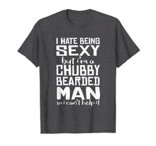 Ladda upp bild till gallerivisning, Funny shirts V-neck Tank top Hoodie sweatshirt usa uk au ca gifts for I Hate Being Sexy - But I Can't Help It - Funny Beard Shirt 1815929
