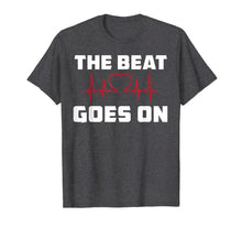 Ladda upp bild till gallerivisning, The Beat Goes On Open Heart Surgery Recovery Gift T-Shirt 424580
