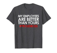 Ladda upp bild till gallerivisning, Employee Appreciation Gifts Shirt Funny Boss Gift Shirt
