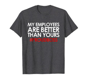 Employee Appreciation Gifts Shirt Funny Boss Gift Shirt