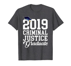 Funny shirts V-neck Tank top Hoodie sweatshirt usa uk au ca gifts for Graduation 2019 Criminal Justice Tshirt Men Women Kids Gifts 1528209