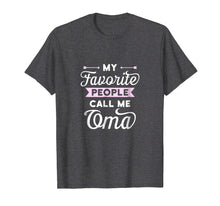 Ladda upp bild till gallerivisning, Funny shirts V-neck Tank top Hoodie sweatshirt usa uk au ca gifts for My Favorite People Call Me Oma T-shirt Best Gift Idea 2014809
