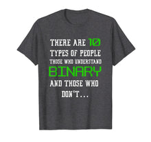Ladda upp bild till gallerivisning, Funny shirts V-neck Tank top Hoodie sweatshirt usa uk au ca gifts for 10 Types Of People Binary T Shirt Funny Computer Geek Tee 1563985
