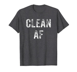 Funny shirts V-neck Tank top Hoodie sweatshirt usa uk au ca gifts for Clean AF T-Shirt - AA Gifts - NA Gifts, Anonymous Clothes 2172484