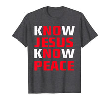 Ladda upp bild till gallerivisning, Funny shirts V-neck Tank top Hoodie sweatshirt usa uk au ca gifts for Know / No Jesus - Know / No Peace - Christian Faith Quote T-Shirt 2137273
