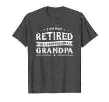 Ladda upp bild till gallerivisning, Funny Retiree Tee I'm Not Retired I'm A Professional Grandpa 42663
