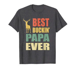 Funny shirts V-neck Tank top Hoodie sweatshirt usa uk au ca gifts for Best Buckin Papa Ever T-shirt Fathers Day Gifts Vintage Deer 1677853