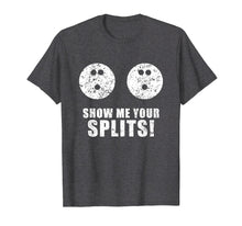 Ladda upp bild till gallerivisning, Funny shirts V-neck Tank top Hoodie sweatshirt usa uk au ca gifts for Funny Show Me Your Splits Lucky Bowling T Shirt 2457344
