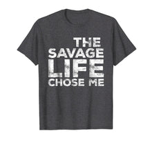 Ladda upp bild till gallerivisning, Funny shirts V-neck Tank top Hoodie sweatshirt usa uk au ca gifts for The Savage Life Chose Me T-Shirt Wild Gift Shirt 1329008
